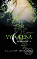 Kniha: Škola noci 3: Vyvolená (Kristin Cast a P.C. Cast). Knižní klub, 2010 Kniha: Škola noci 3: Vyvolená (Kristin Cast a P.C. Cast). Knižní klub, 2010