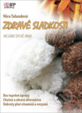 Kniha: Zdravé sladkosti (Věra Talandová). IFP Publishing, 2011 Kniha: Zdravé sladkosti (Věra Talandová). IFP Publishing, 2011