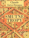 Kniha: Smutné tropy (Claude Lévi-Strauss). Rybka Publishers, 2011 Kniha: Smutné tropy (Claude Lévi-Strauss). Rybka Publishers, 2011
