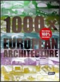 Kniha: 1000 x European Architecture (Braun). Braun, 2011 Kniha: 1000 x European Architecture (Braun). Braun, 2011