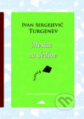 Kniha: Mesiac na dedine (Ivan Sergejevič Turgenev). SnowMouse Publishing, 2011 Kniha: Mesiac na dedine (Ivan Sergejevič Turgenev). SnowMouse Publishing, 2011