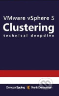 Kniha: Vmware Vsphere 5 Clustering Technical Deepdive (Frank Denneman a Duncan Epping). Createspace, 2011 Kniha: Vmware Vsphere 5 Clustering Technical Deepdive (Frank Denneman a Duncan Epping). Createspace, 2011