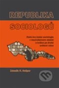 Kniha: Republika sociologů (Zdeněk R. Nešpor). Scriptorium, 2011 Kniha: Republika sociologů (Zdeněk R. Nešpor). Scriptorium, 2011