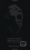 Kniha: Metallica: Enter Night (Mick Wall). Orion, 2010 Kniha: Metallica: Enter Night (Mick Wall). Orion, 2010