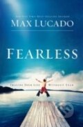Kniha: Fearless (Max Lucado). Thomas Nelson Publishers, 2009 Kniha: Fearless (Max Lucado). Thomas Nelson Publishers, 2009