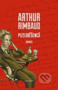 Kniha: Ples oběšenců (Arthur Rimbaud). Garamond, 2011 Kniha: Ples oběšenců (Arthur Rimbaud). Garamond, 2011