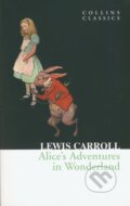 Kniha: Alice's Adventures in Wonderland (Lewis Carroll). HarperCollins, 2013 Kniha: Alice's Adventures in Wonderland (Lewis Carroll). HarperCollins, 2013
