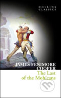 Kniha: The Last Of The Mohicans (James Fenimore Cooper). HarperCollins, 2010 Kniha: The Last Of The Mohicans (James Fenimore Cooper). HarperCollins, 2010