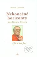 Kniha: Nekonečné horizonty kardinála Korca (Marián Gavenda). Perfekt, 2011 Kniha: Nekonečné horizonty kardinála Korca (Marián Gavenda). Perfekt, 2011