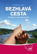 Kniha: Bezhlavá cesta (Richard Lang). Maitrea, 2011 Kniha: Bezhlavá cesta (Richard Lang). Maitrea, 2011