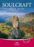 Kniha: Soulcraft – Síla duše (Bill Plotkin). Maitrea, 2011 Kniha: Soulcraft – Síla duše (Bill Plotkin). Maitrea, 2011