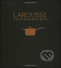 Kniha: Larousse Gastronomique (Octopus Publishing Group). Octopus Publishing Group, 2011 Kniha: Larousse Gastronomique (Octopus Publishing Group). Octopus Publishing Group, 2011