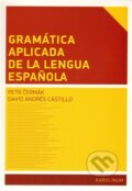 Kniha: Gramática aplicada de la lengua espanola (David Andrés Castillo a Petr Čermák). Karolinum, 2011 Kniha: Gramática aplicada de la lengua espanola (David Andrés Castillo a Petr Čermák). Karolinum, 2011