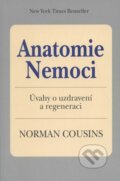 Kniha: Anatomie nemoci (Norman Cousins). Pragma, 2011 Kniha: Anatomie nemoci (Norman Cousins). Pragma, 2011