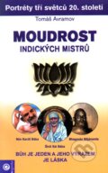 Kniha: Moudrost indických mistrů (Tomáš Avramov). Eugenika, 2011 Kniha: Moudrost indických mistrů (Tomáš Avramov). Eugenika, 2011