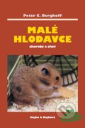 Kniha: Malé hlodavce: Choroby a chov (Peter C. Berghoff). Hajko a Hajková, 1999 Kniha: Malé hlodavce: Choroby a chov (Peter C. Berghoff). Hajko a Hajková, 1999