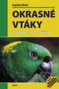 Kniha: Okrasné vtáky (Angelika Wedel). Hajko a Hajková, 2005 Kniha: Okrasné vtáky (Angelika Wedel). Hajko a Hajková, 2005