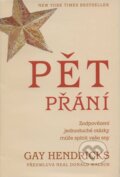 Kniha: Pět přání (Gay Hendricks). Pragma, 2011 Kniha: Pět přání (Gay Hendricks). Pragma, 2011