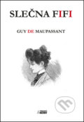 Kniha: Slečna Fifi (Guy de Maupassant). Akcent, 2011 Kniha: Slečna Fifi (Guy de Maupassant). Akcent, 2011