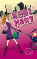 Kniha: Sexi mamy (Amy Sohn). Ikar, 2012 Kniha: Sexi mamy (Amy Sohn). Ikar, 2012
