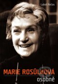 Kniha: Marie Rosůlková osobně (Luboš Nečas). XYZ, 2011 Kniha: Marie Rosůlková osobně (Luboš Nečas). XYZ, 2011
