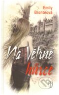 Kniha: Na větrné Hůrce (Emily Brontë). Naše vojsko CZ, 2011 Kniha: Na větrné Hůrce (Emily Brontë). Naše vojsko CZ, 2011
