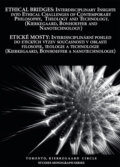 Kniha: Ethical Bridges / Etické mosty (Ján Štefeček, Noemi Bravená a Tibor Máhrik). Kierkegaard Circle Kniha: Ethical Bridges / Etické mosty (Ján Štefeček, Noemi Bravená a Tibor Máhrik). Kierkegaard Circle