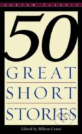 Kniha: 50 Great Short Stories (Milton Crane). Black Swan, 2005 Kniha: 50 Great Short Stories (Milton Crane). Black Swan, 2005