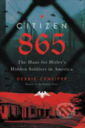 Kniha: Citizen 865 (Debbie Cenziper). Hachette Illustrated, 2019 Kniha: Citizen 865 (Debbie Cenziper). Hachette Illustrated, 2019