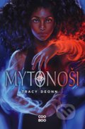 Kniha: Mýtonoši (Tracy Deonn). CooBoo CZ, 2021 Kniha: Mýtonoši (Tracy Deonn). CooBoo CZ, 2021