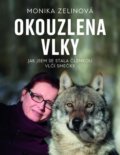 Kniha: Okouzlena vlky (Monika Zelinová). Esence, 2021 Kniha: Okouzlena vlky (Monika Zelinová). Esence, 2021