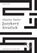 Kniha: Jazykový živočich (Charles Taylor). Karolinum, 2021 Kniha: Jazykový živočich (Charles Taylor). Karolinum, 2021