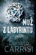 Kniha: Muž z labyrintu (Donato Carrisi). Vendeta, 2021 Kniha: Muž z labyrintu (Donato Carrisi). Vendeta, 2021