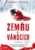 Kniha: Zemřu o Vánocích (Tammy Cohen). Katto, 2021 Kniha: Zemřu o Vánocích (Tammy Cohen). Katto, 2021