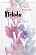 Kniha: Někdo nový (Laura Kneidl). Red, 2021 Kniha: Někdo nový (Laura Kneidl). Red, 2021