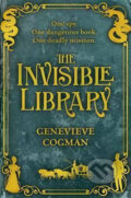 Kniha: The Invisible Library (Genevieve Cogman). Pan Macmillan, 2015 Kniha: The Invisible Library (Genevieve Cogman). Pan Macmillan, 2015