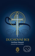 Kniha: Duchovní boj (Vavřinec Skupoli). Christianitas, 2021 Kniha: Duchovní boj (Vavřinec Skupoli). Christianitas, 2021