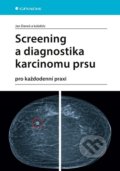 Kniha: Screening a diagnostika karcinomu prsu (Jan Daneš). Grada, 2021 Kniha: Screening a diagnostika karcinomu prsu (Jan Daneš). Grada, 2021