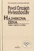 Kniha: Hájnikova žena (Pavol Országh Hviezdoslav). Perfekt, 2002 Kniha: Hájnikova žena (Pavol Országh Hviezdoslav). Perfekt, 2002