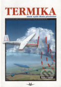 Kniha: Termika (Petr Dvořák). Svět křídel, 2002 Kniha: Termika (Petr Dvořák). Svět křídel, 2002