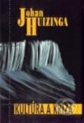 Kniha: Kultúra a kríza (Johan Huizinga). Kalligram, 2002 Kniha: Kultúra a kríza (Johan Huizinga). Kalligram, 2002
