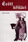 Kniha: Čeští křížáci (Josef Svátek). Akcent, 2002 Kniha: Čeští křížáci (Josef Svátek). Akcent, 2002