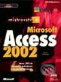 Mistrovství v Microsoft Access 2002 - Helen Feddema, Computer Press, 2002