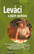 Kniha: Leváci a jejich výchova (Jane M. Healey). Portál, 2002 Kniha: Leváci a jejich výchova (Jane M. Healey). Portál, 2002