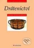 Kniha: Drátenictví (Alena Vondrušková). Grada, 2002 Kniha: Drátenictví (Alena Vondrušková). Grada, 2002