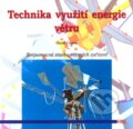 Kniha: Technika využití energie větru (Horst Crome). Hel, 2002 Kniha: Technika využití energie větru (Horst Crome). Hel, 2002