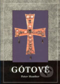 Kniha: Gótové (Peter Heather). Nakladatelství Lidové noviny, 2002 Kniha: Gótové (Peter Heather). Nakladatelství Lidové noviny, 2002