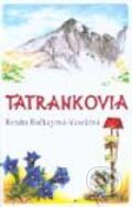 Kniha: Tatrankovia (Renáta Bočkayová-Vaseková). Tranoscius, 2002 Kniha: Tatrankovia (Renáta Bočkayová-Vaseková). Tranoscius, 2002
