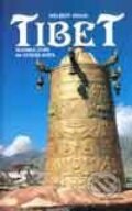 Kniha: Tibet - Tajemná země na střeše světa (Helmut Uhlig). Ivo Železný, 2002 Kniha: Tibet - Tajemná země na střeše světa (Helmut Uhlig). Ivo Železný, 2002