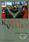 Kniha: Karel Veliký (Dieter Hägermann). Prostor, 2002 Kniha: Karel Veliký (Dieter Hägermann). Prostor, 2002